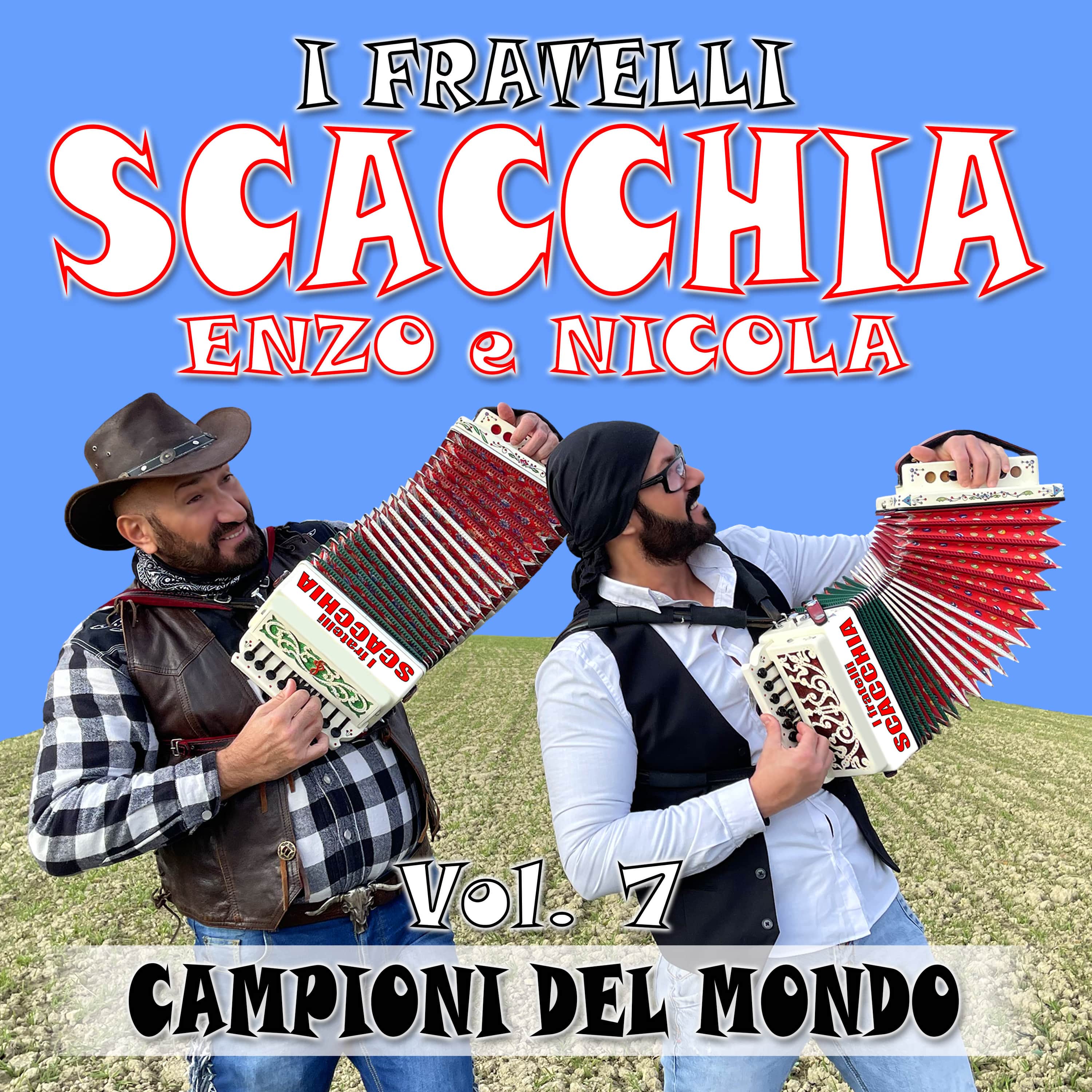 I fratelli SCACCHIA Enzo e Nicola Vol. 7